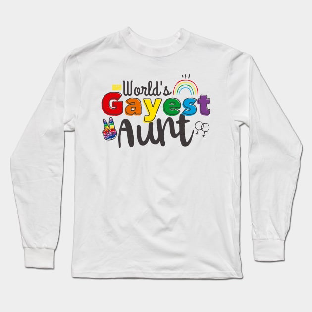 FAMILY RAINBOW WORLD'S GAYEST AUNT LGBT PROUD GAY PRIDE Long Sleeve T-Shirt by porcodiseno